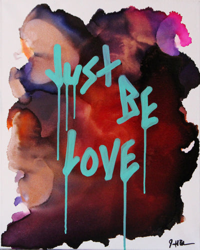 Just Be Love (Poster Print) | Poster art | Motivational wall art | https://artbyjeffbeckham.com